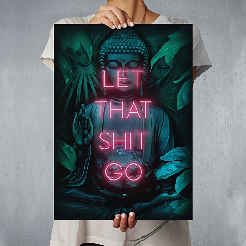 Let That Shit Go Poster Print  - Home Decor Living Room Ideas recension och pris